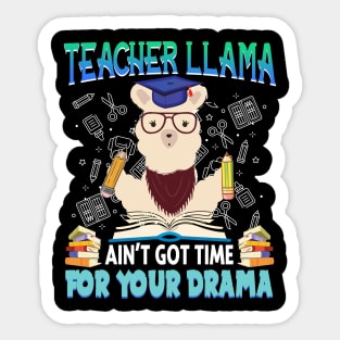 Teacher Llama Ain_t Got Time For Your Drama Sticker